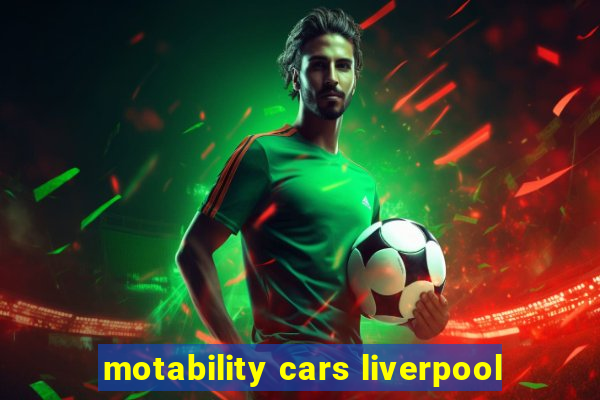 motability cars liverpool